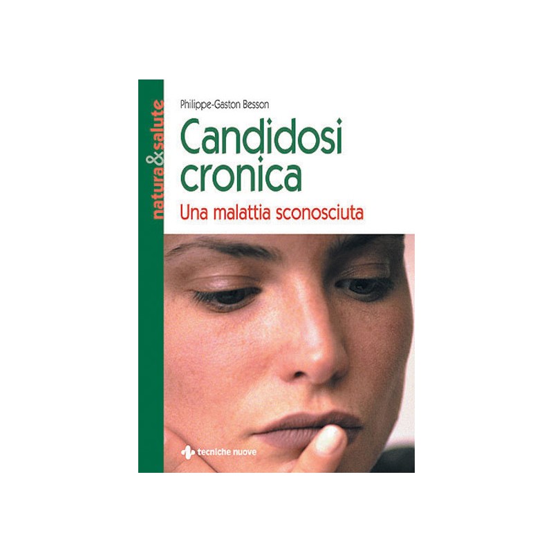 Candidosi cronica - Una malattia sconosciuta